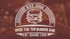Over The Top Burger Bar Buford GA